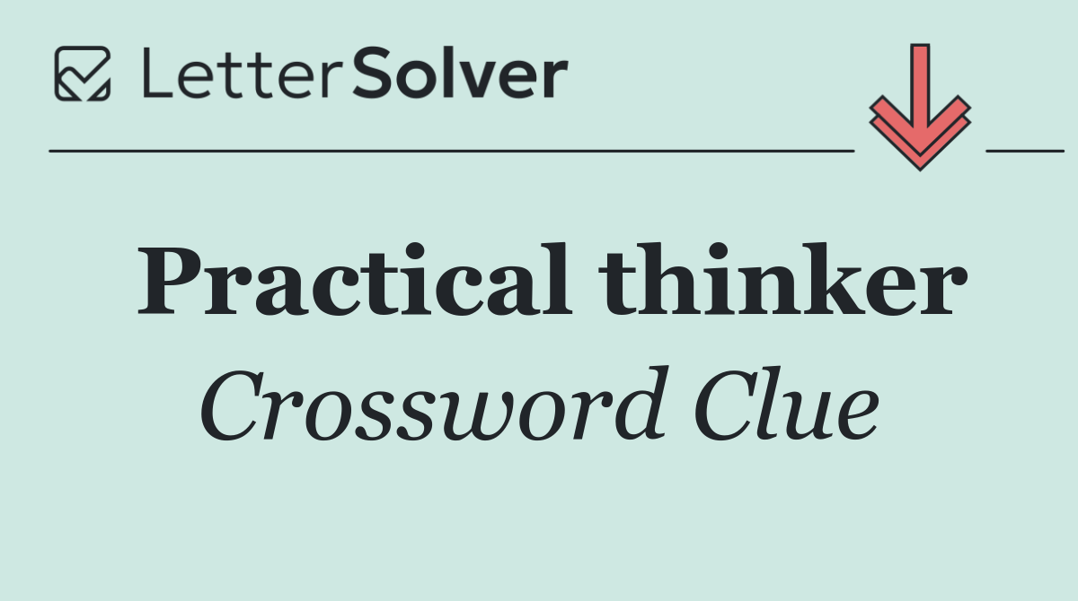 Practical thinker