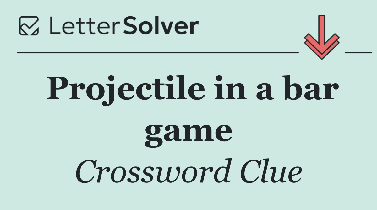 Projectile in a bar game