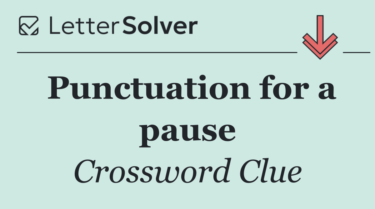 Punctuation for a pause