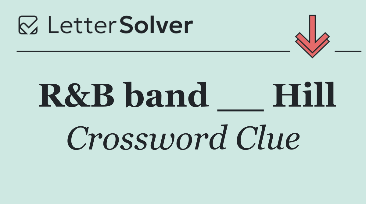 R&B band __ Hill