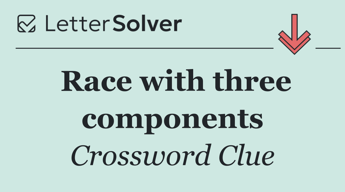 Race with three components