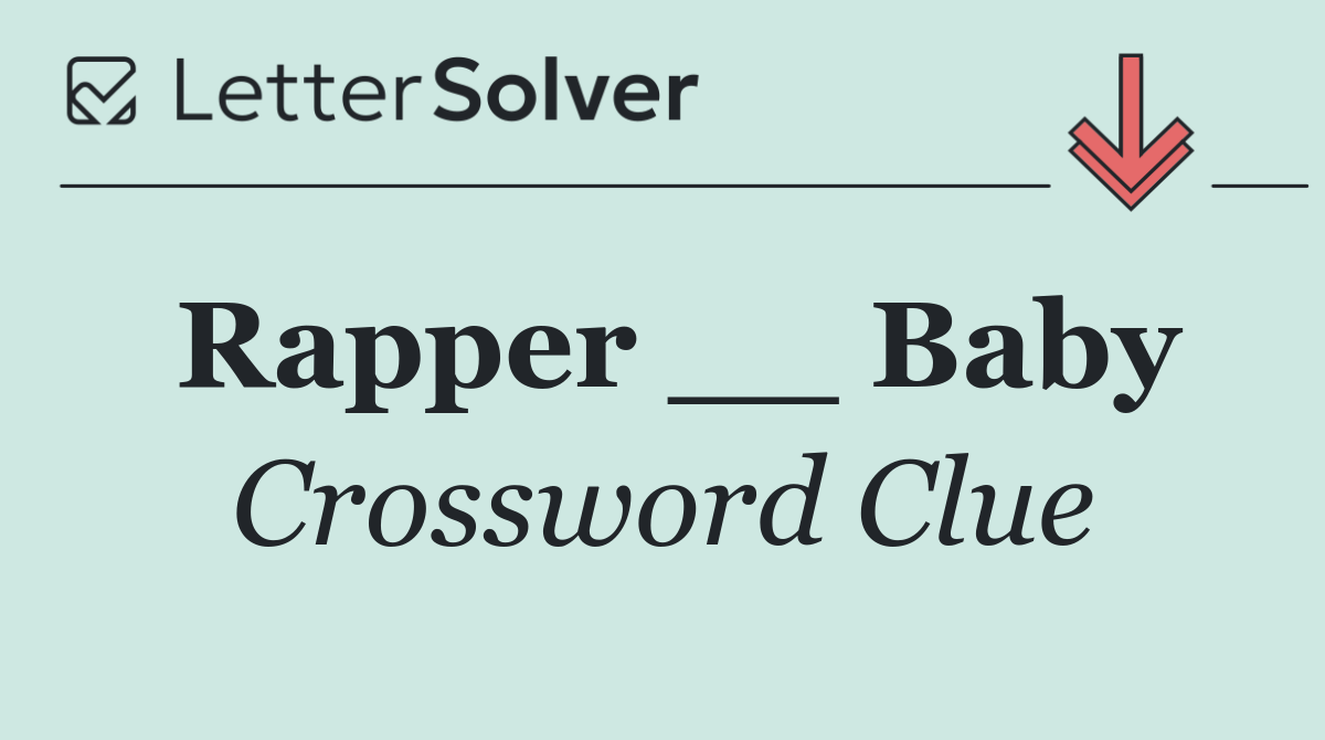 Rapper __ Baby