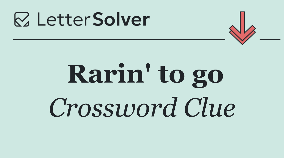 Rarin' to go