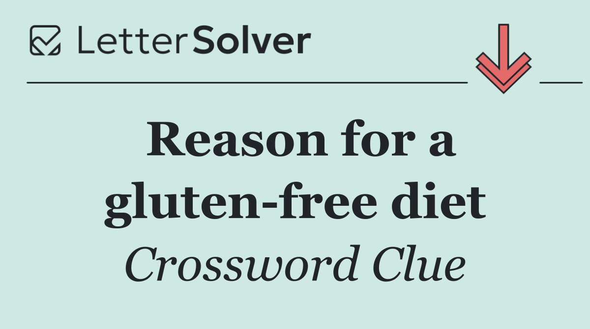 Reason for a gluten free diet