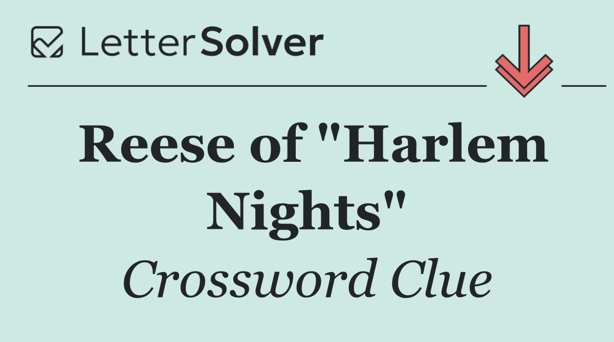 Reese of "Harlem Nights"