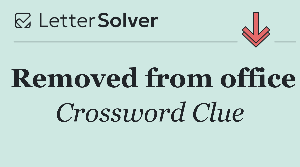 Removed from office