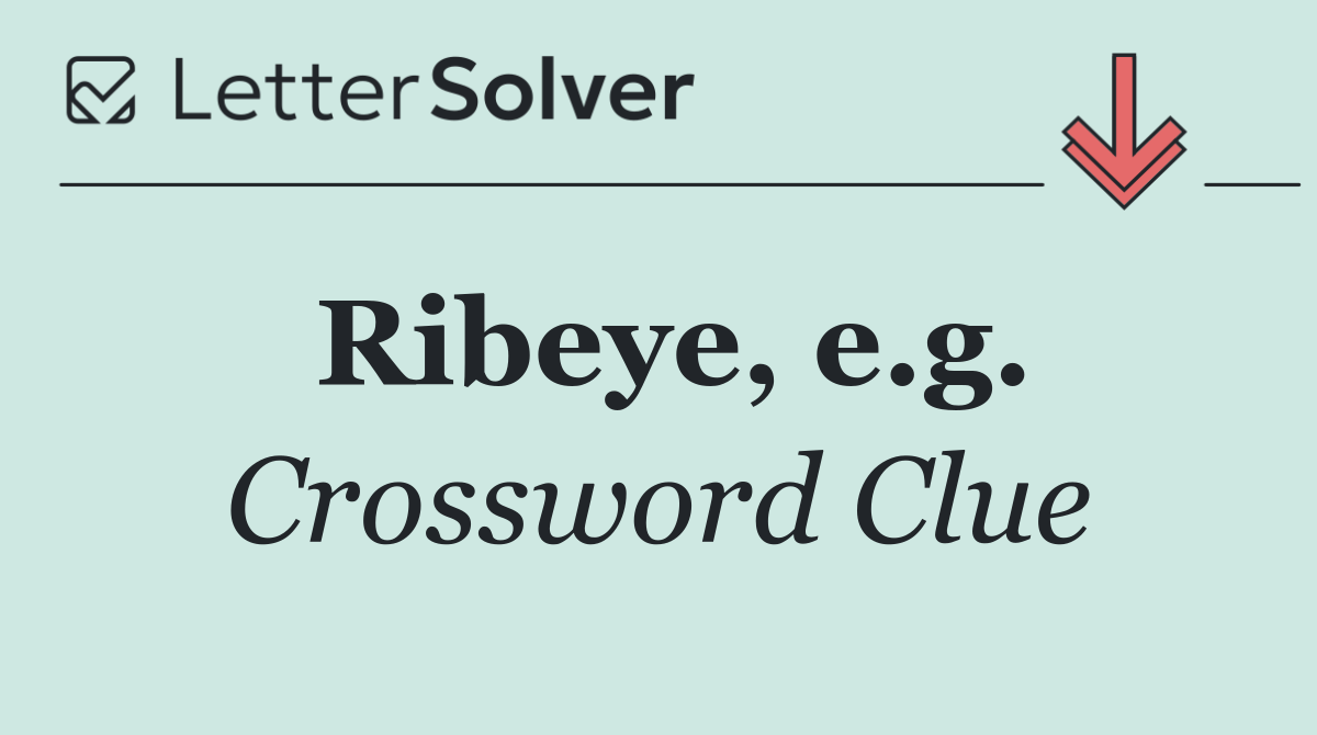 Ribeye, e.g.
