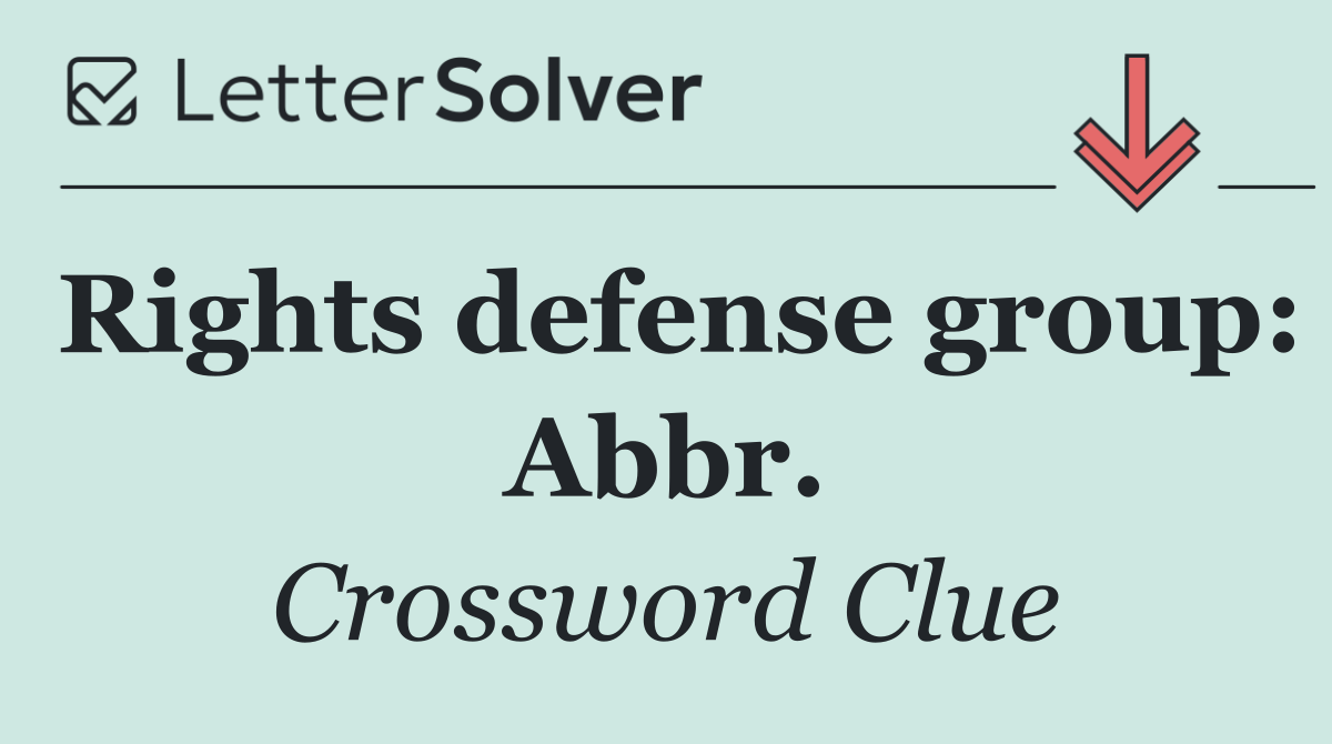 Rights defense group: Abbr.