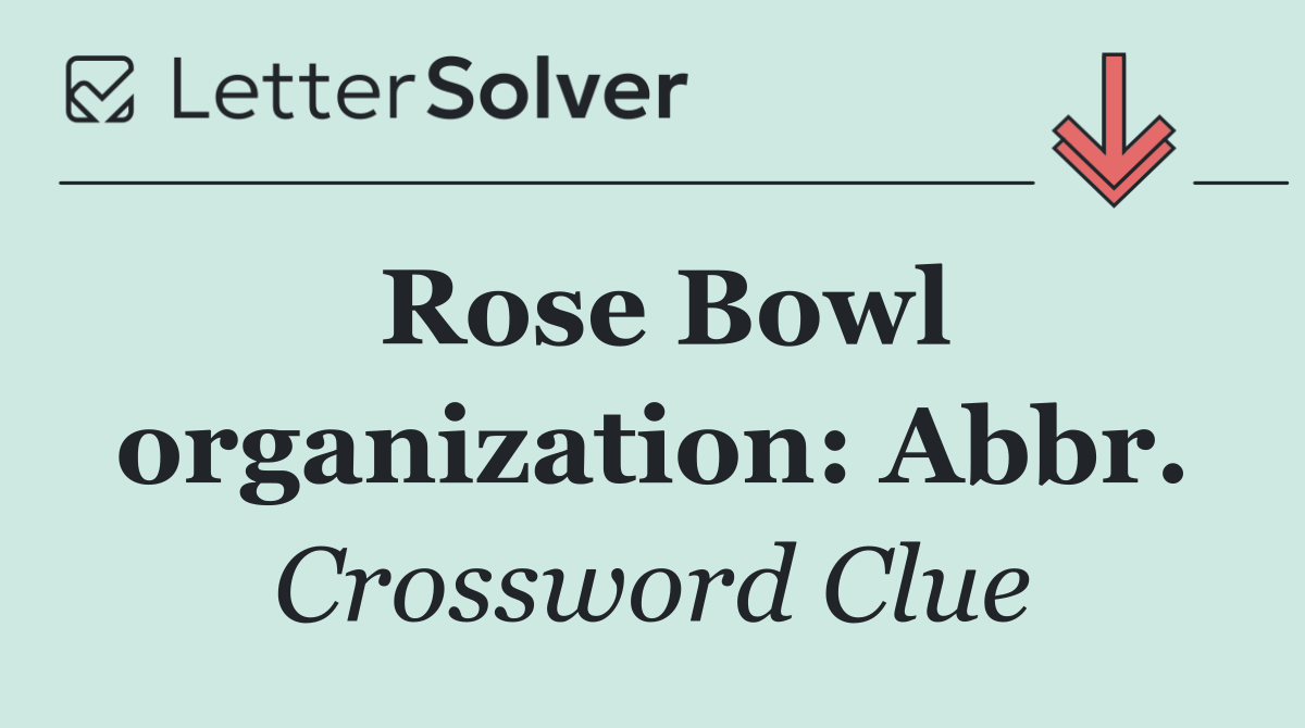 Rose Bowl organization: Abbr.