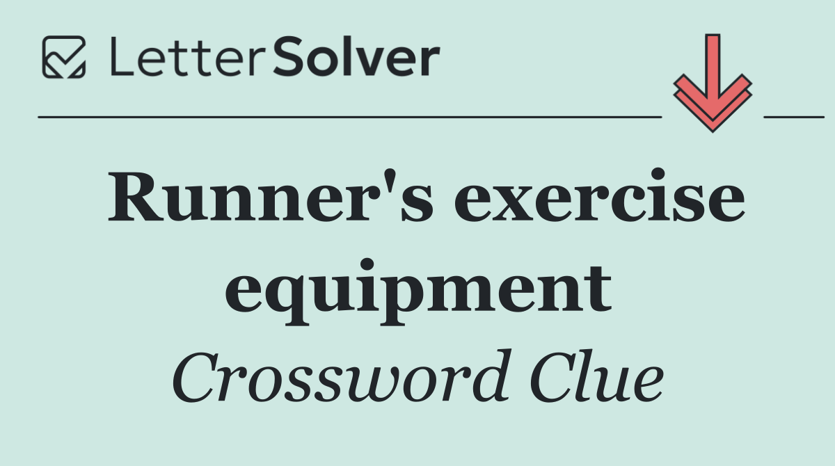 Runner's exercise equipment