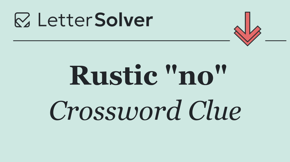 Rustic "no"