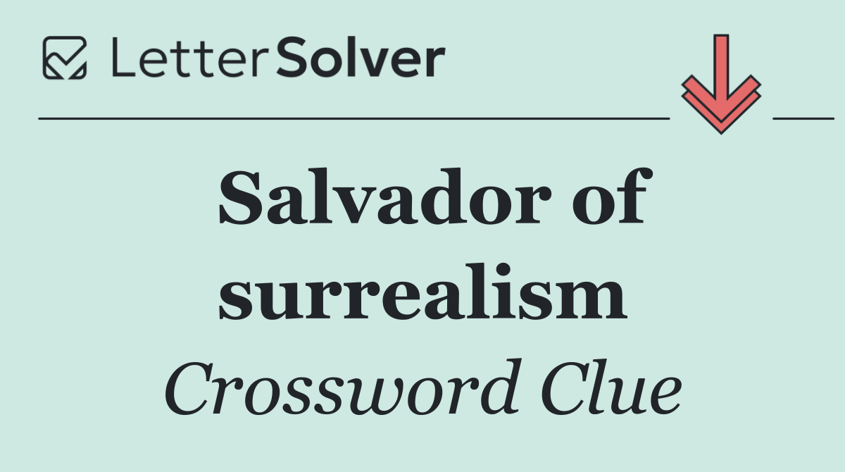 Salvador of surrealism