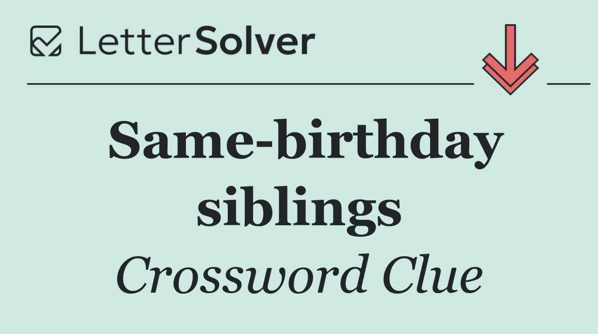 Same birthday siblings