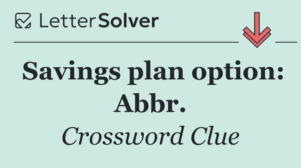 Savings plan option: Abbr.