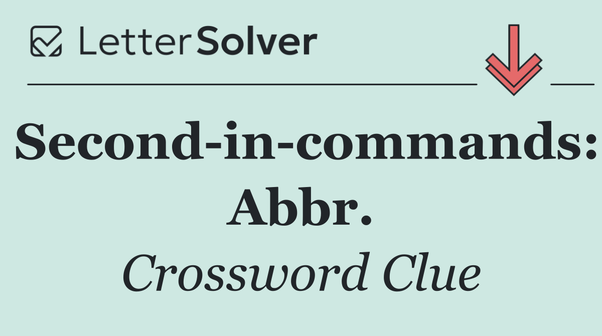 Second in commands: Abbr.