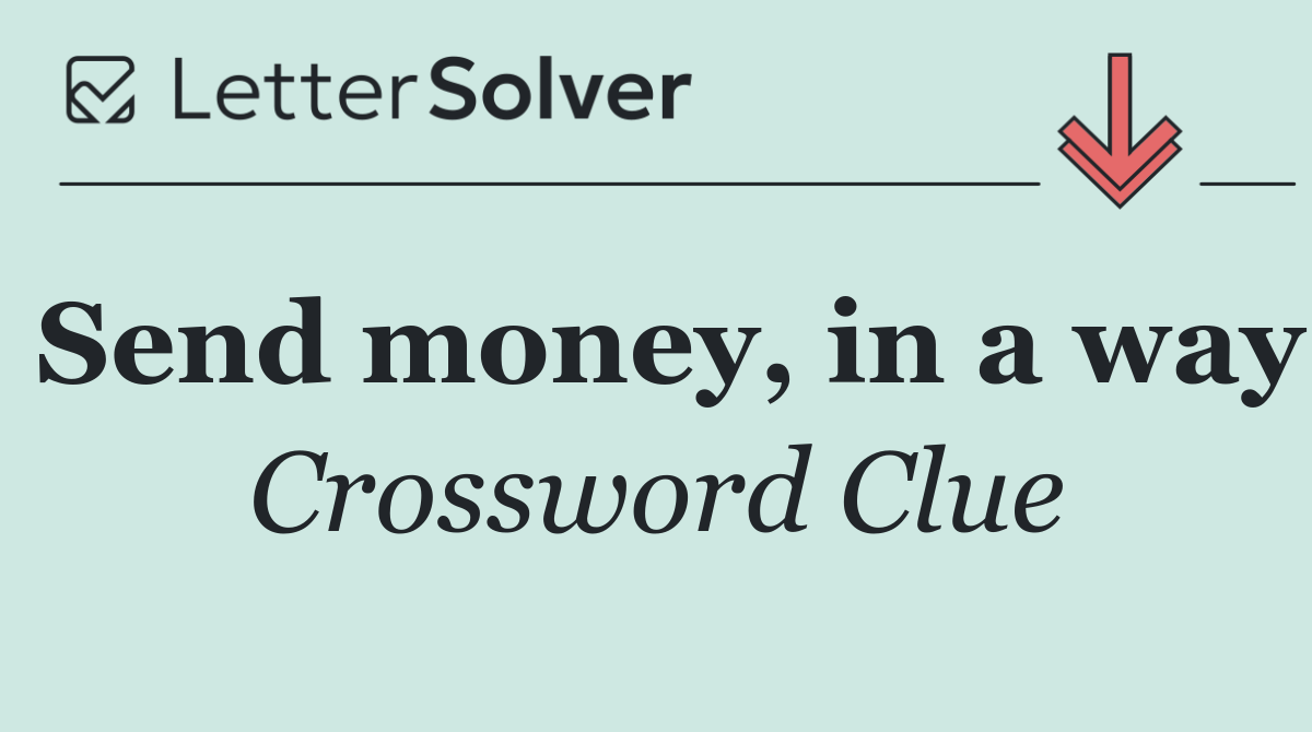 Send money, in a way