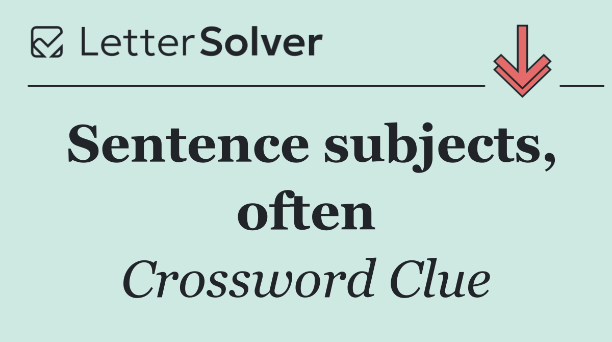 Sentence subjects, often