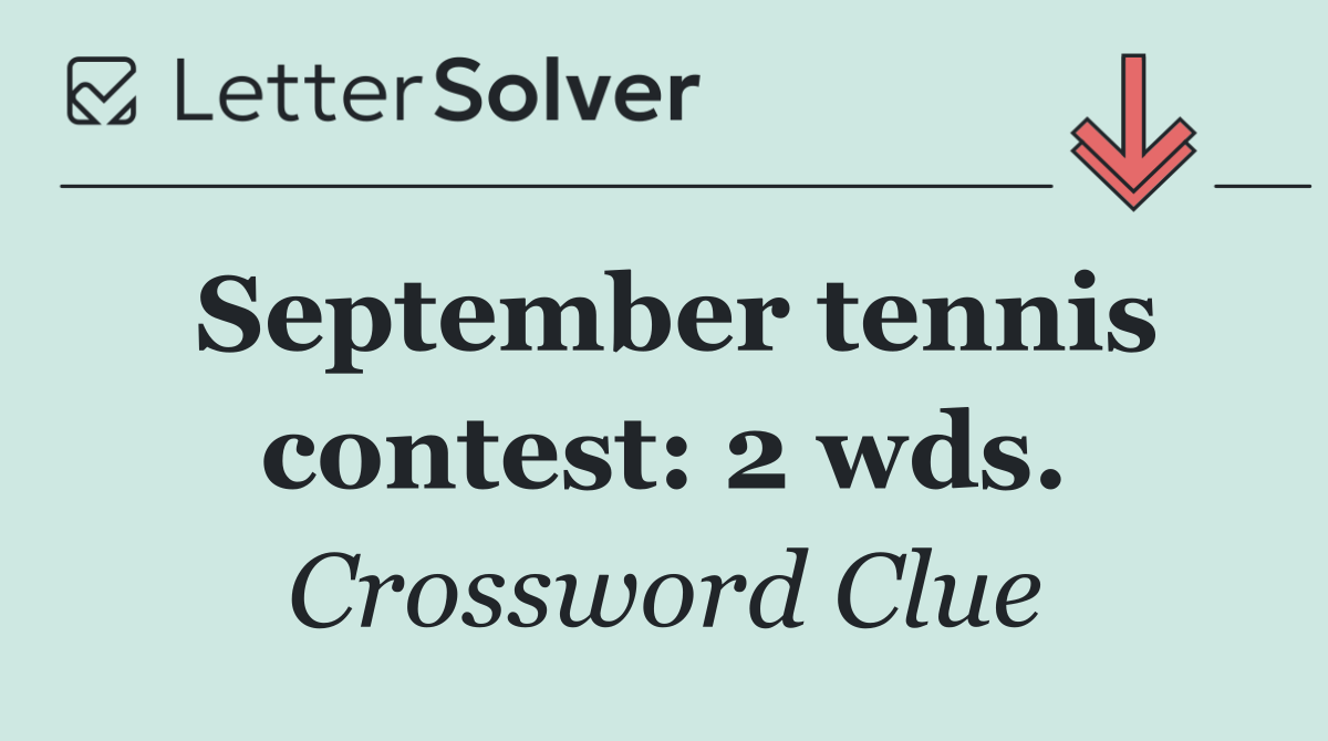 September tennis contest: 2 wds.