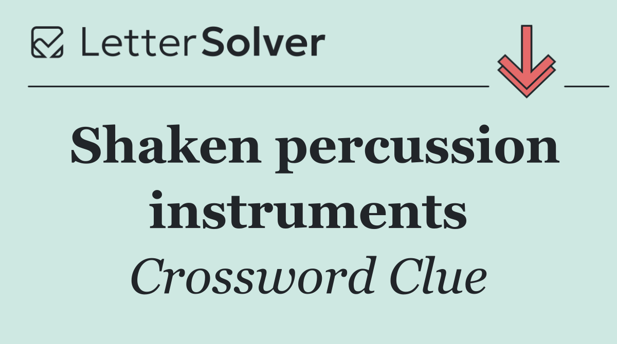 Shaken percussion instruments