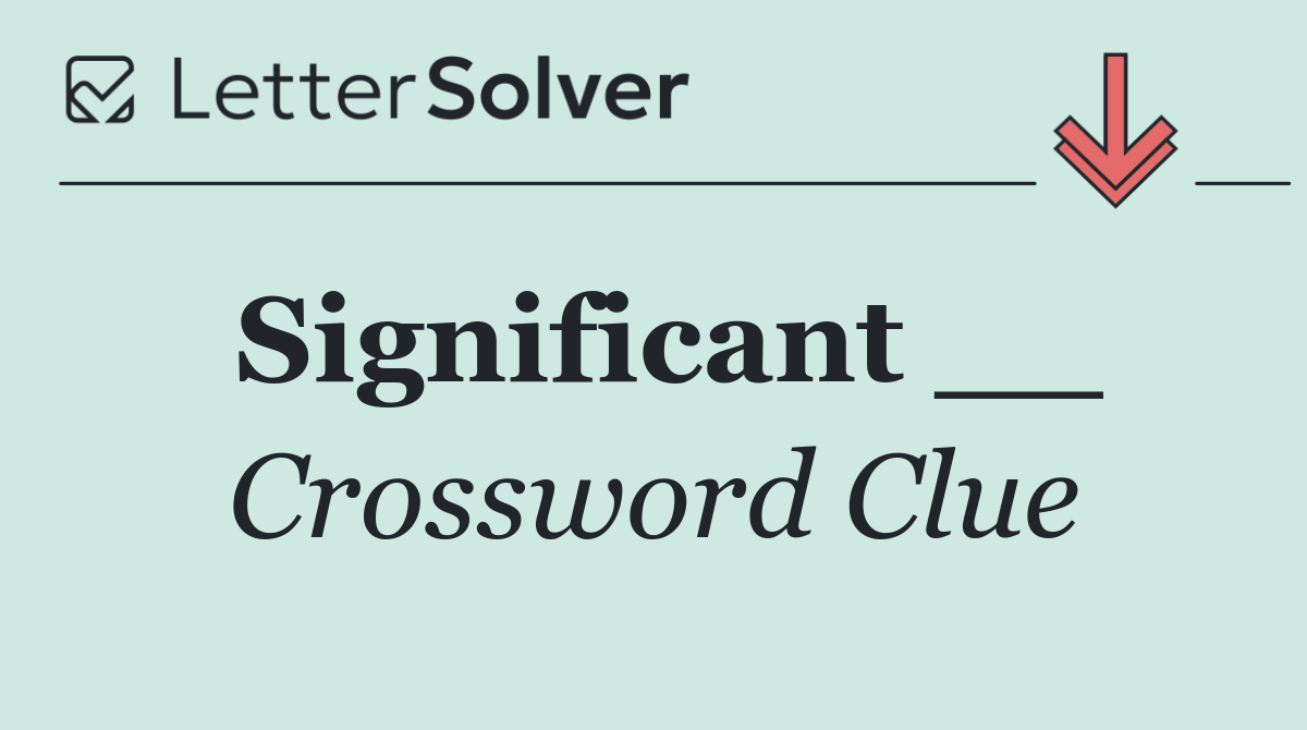 Significant __