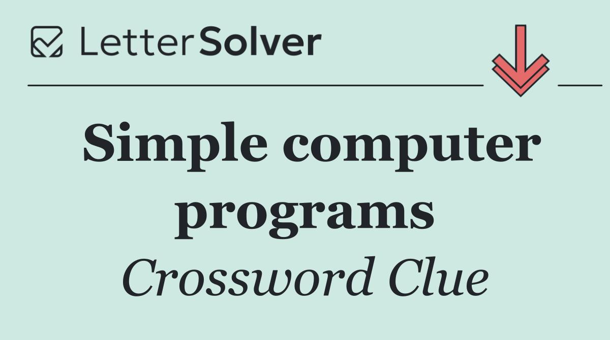 Simple computer programs