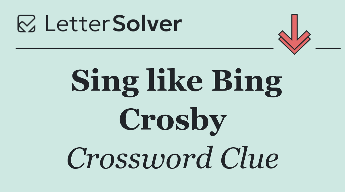 Sing like Bing Crosby