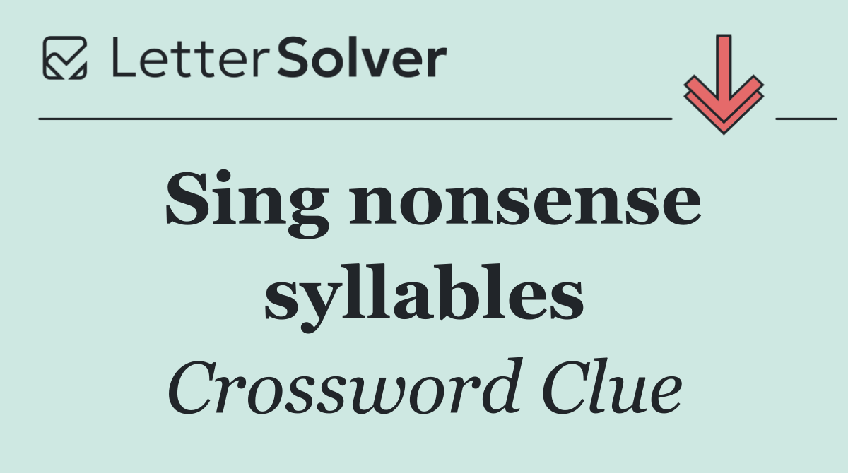 Sing nonsense syllables