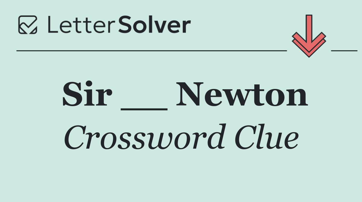 Sir __ Newton