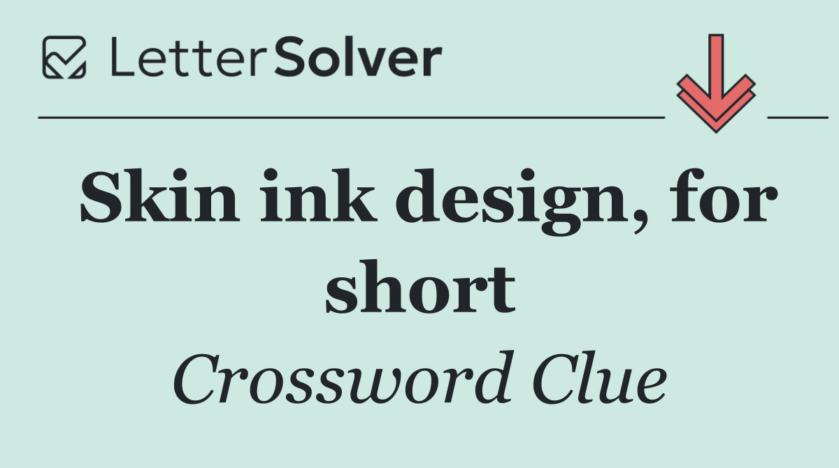 Skin ink design, for short