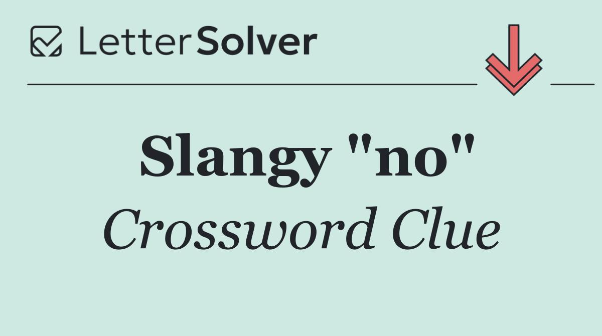 Slangy "no"