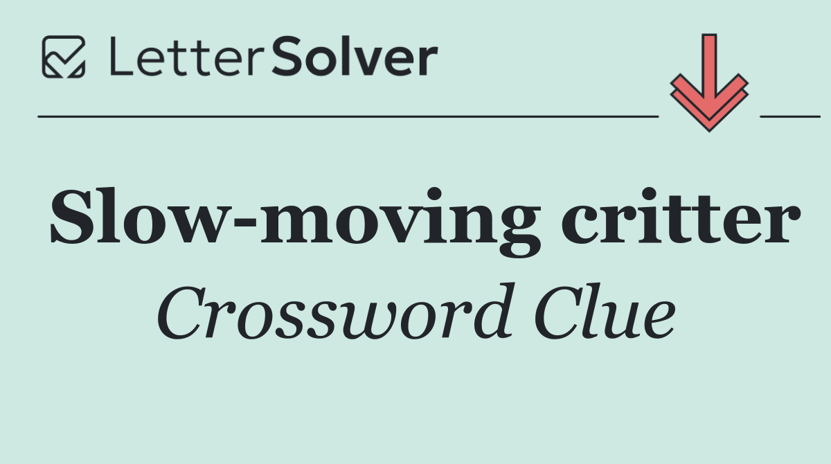 Slow moving critter