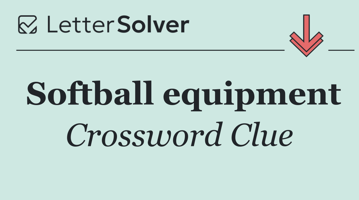 Softball equipment