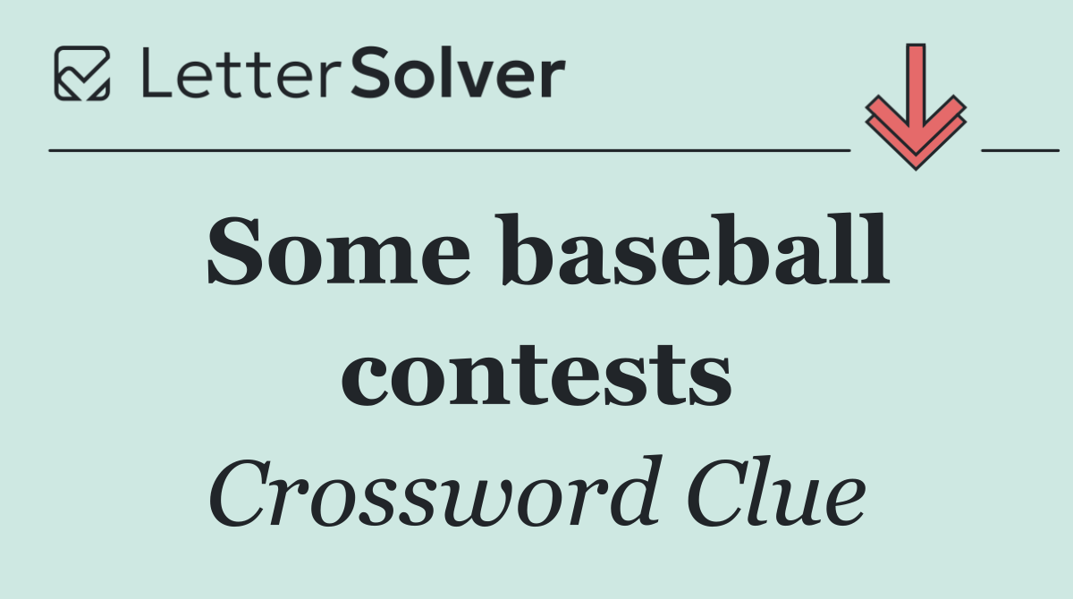 Some baseball contests