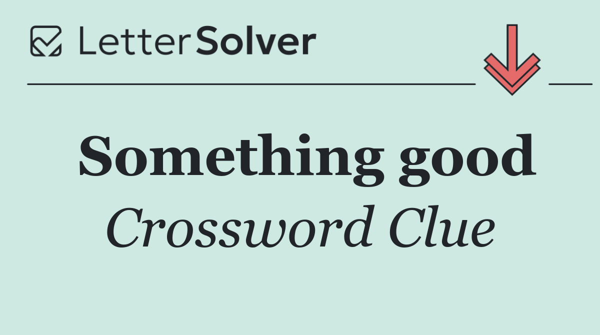 Something good