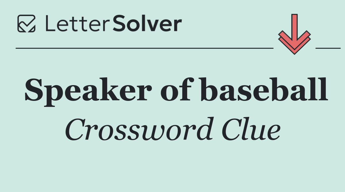 Speaker of baseball