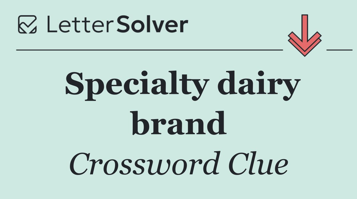 Specialty dairy brand