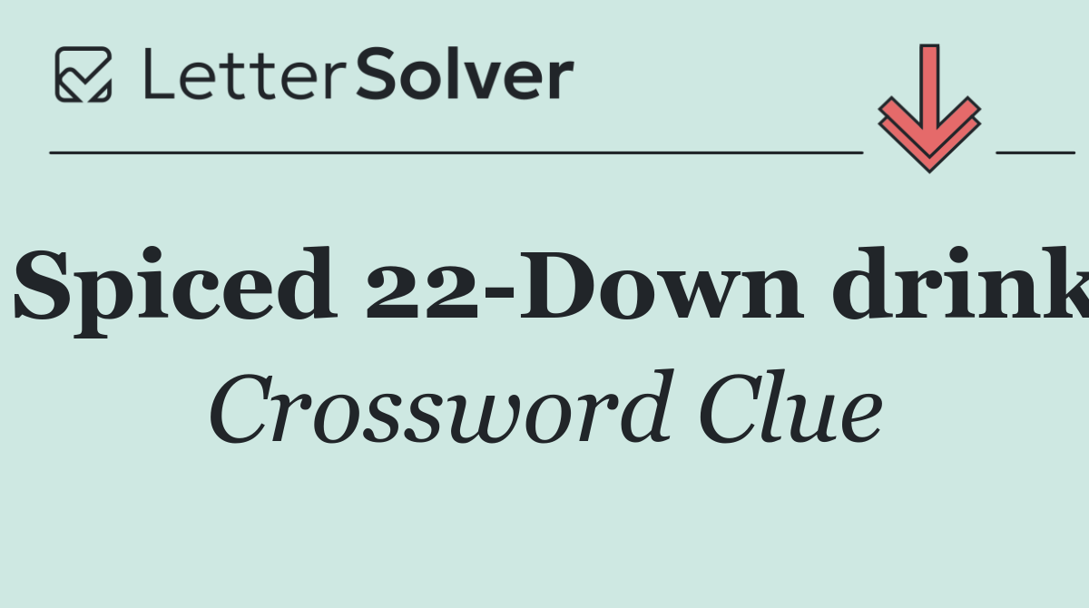 Spiced 22 Down drink