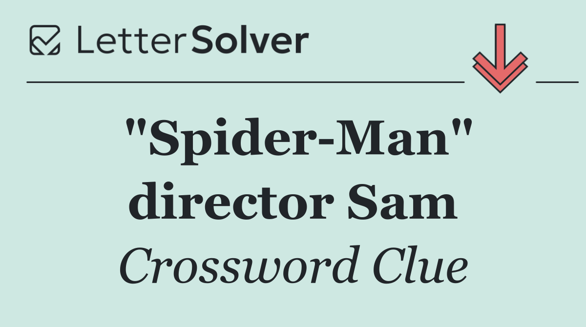 "Spider Man" director Sam