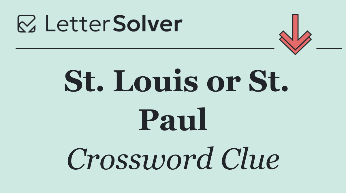 St. Louis or St. Paul
