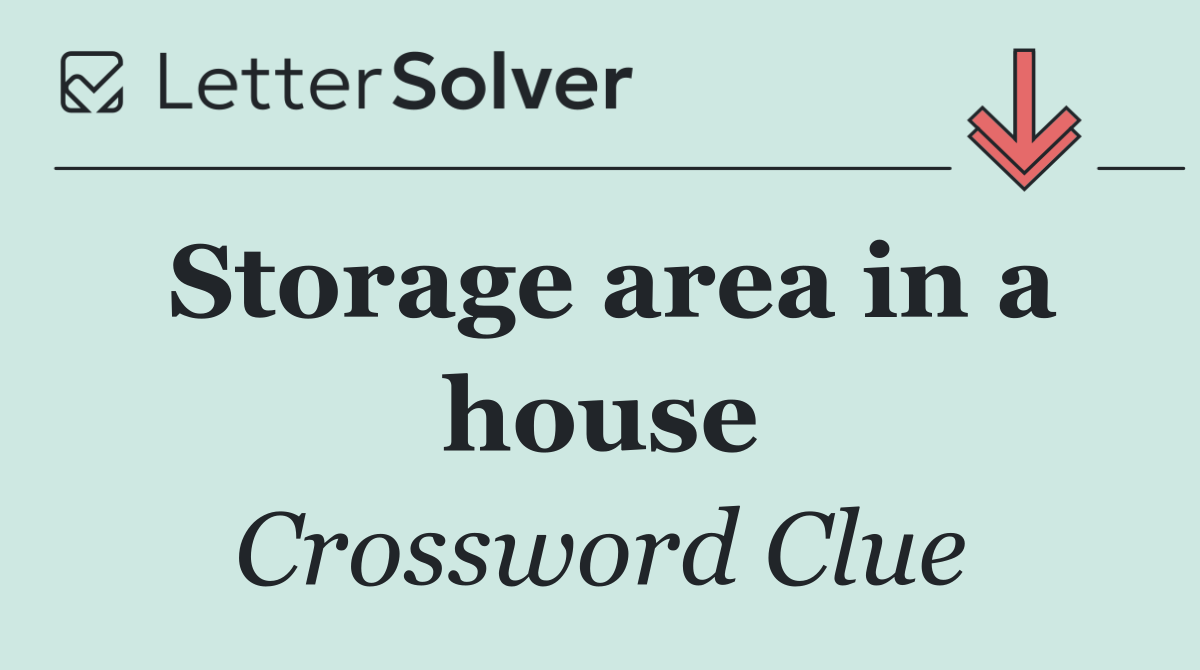 Storage area in a house