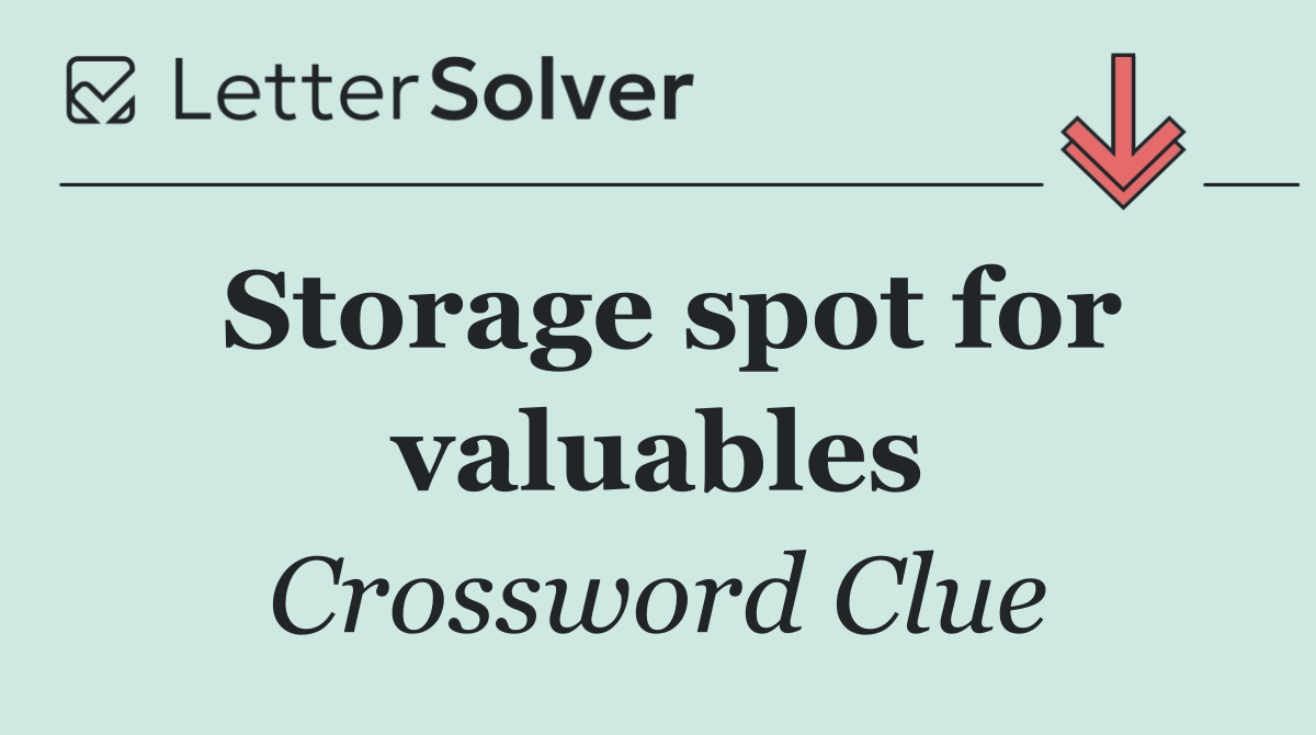 Storage spot for valuables