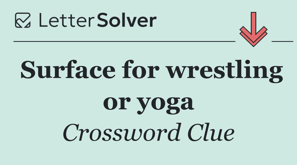Surface for wrestling or yoga