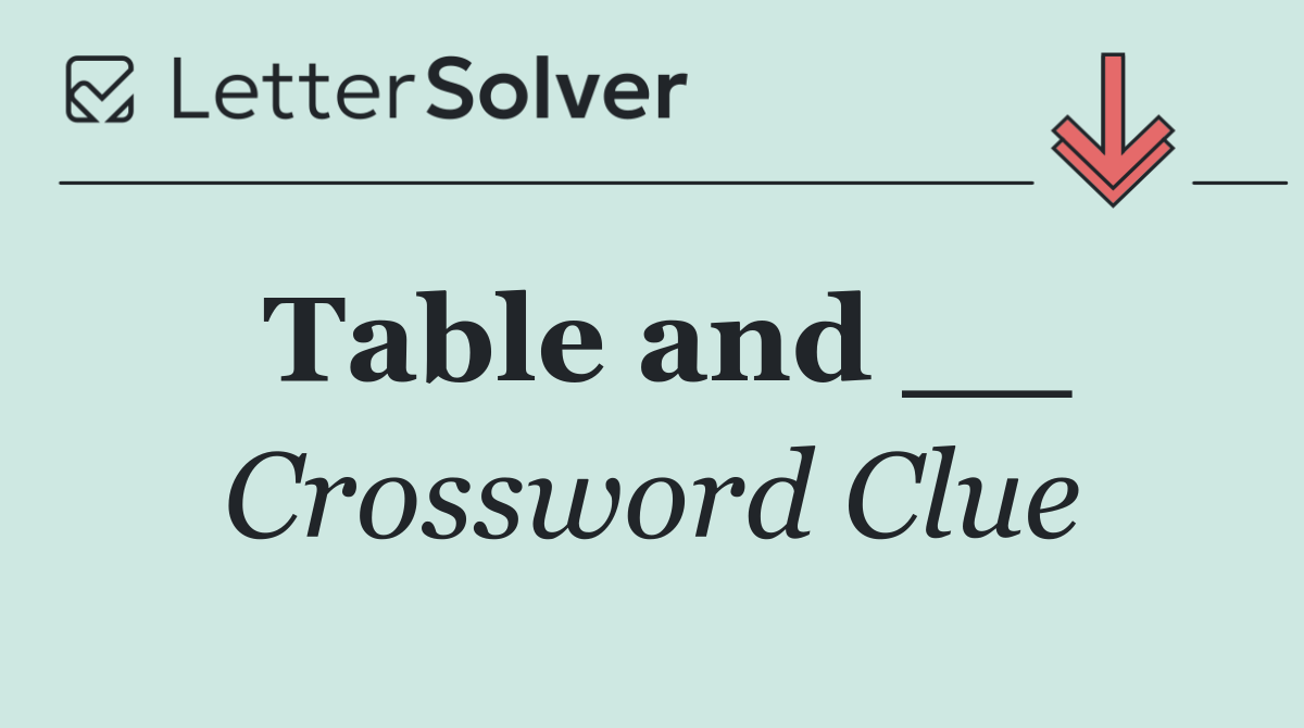 Table and __