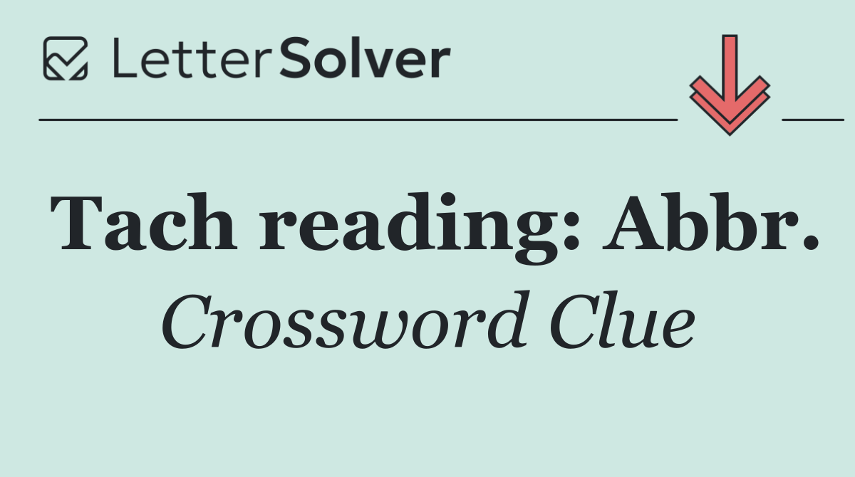 Tach reading: Abbr.
