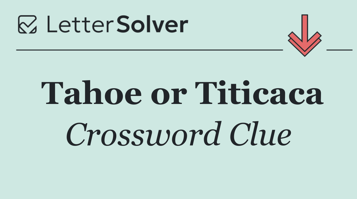 Tahoe or Titicaca