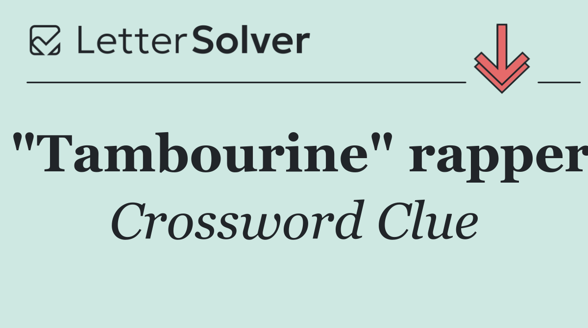 "Tambourine" rapper