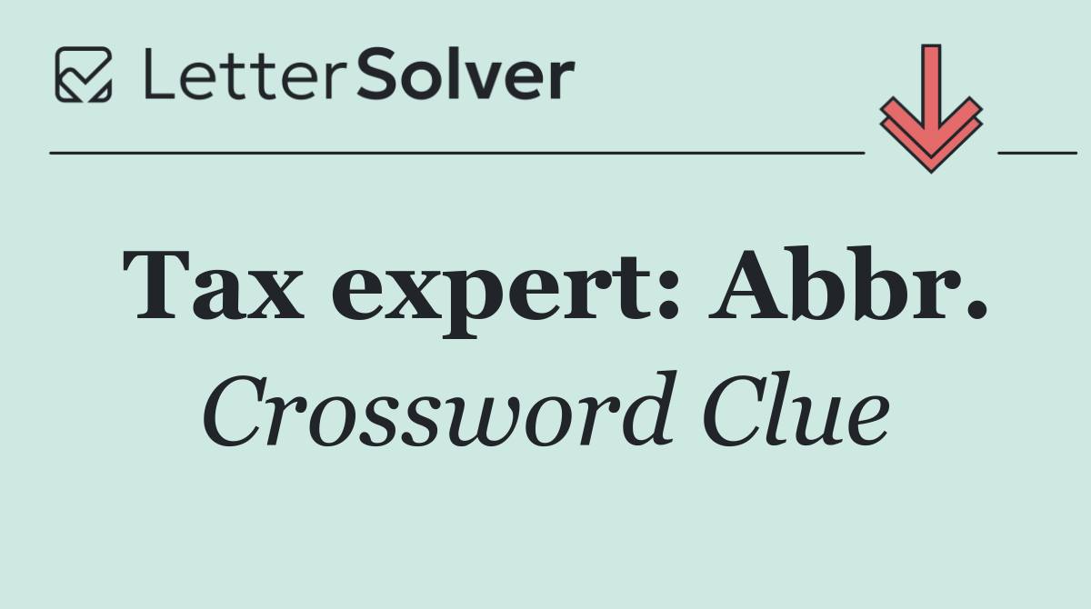 Tax expert: Abbr.