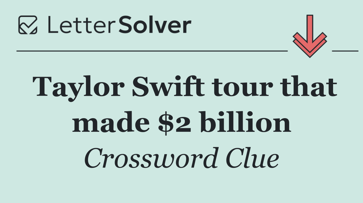 Taylor Swift tour that made $2 billion