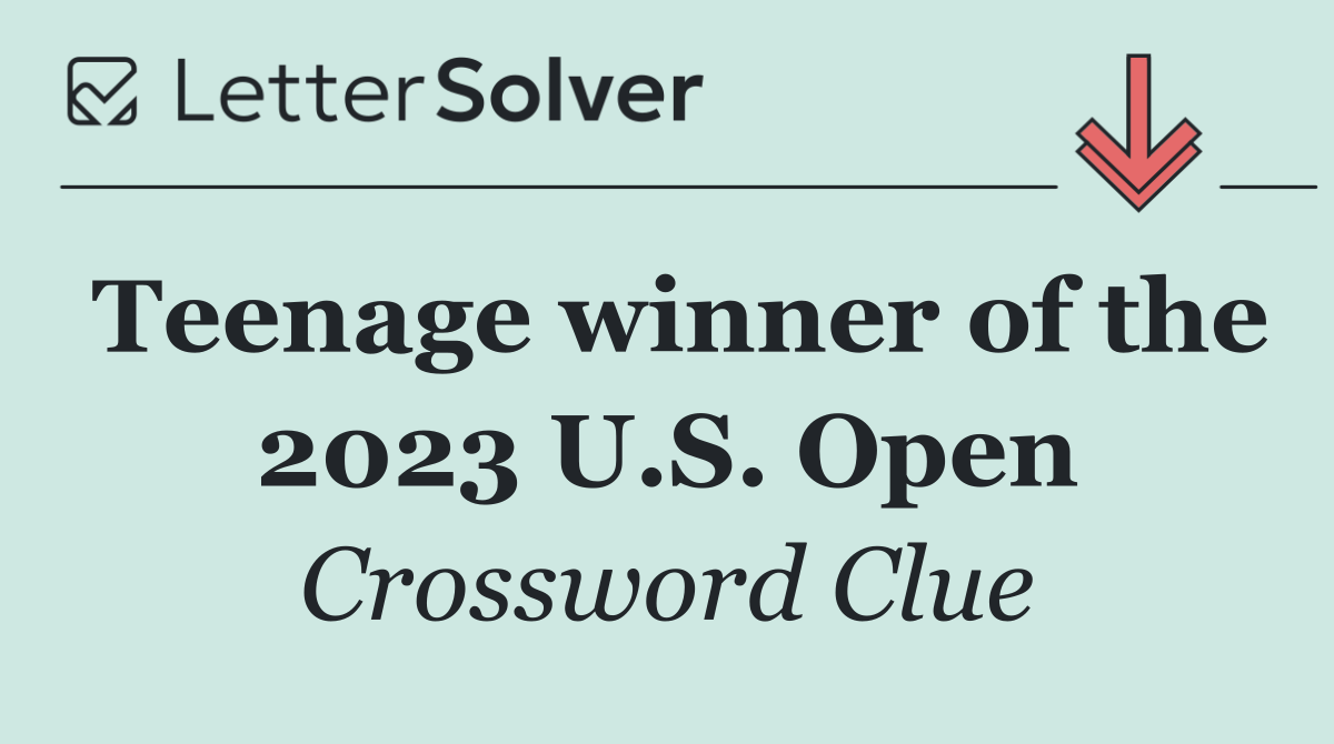Teenage winner of the 2023 U.S. Open