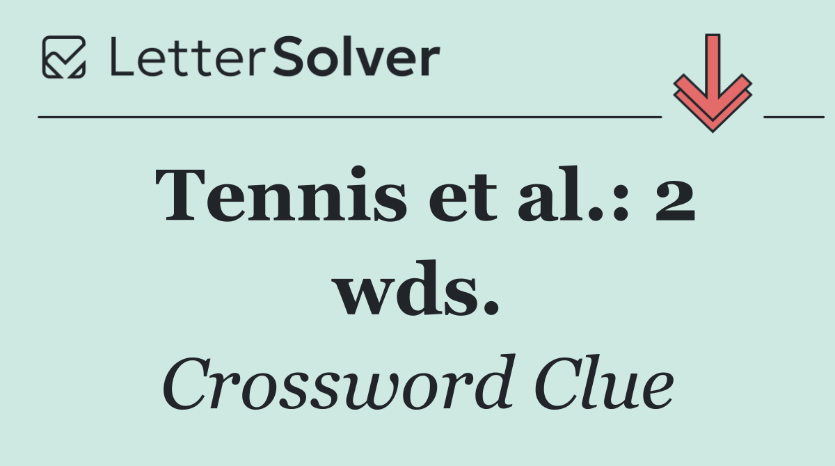 Tennis et al.: 2 wds.